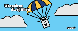 Ubezpiecz sw&oacute;j bilet!